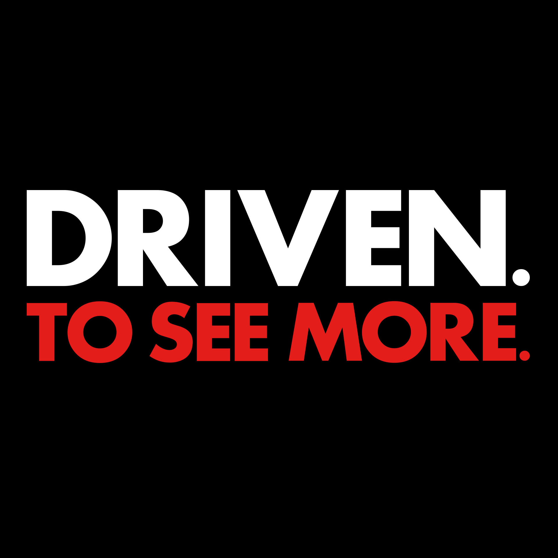 driven-to-see-more